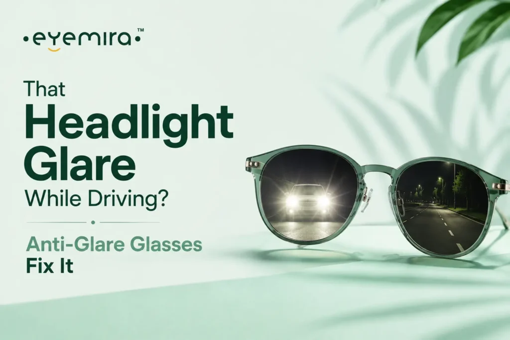Anti-Glare Glasses in Bhubaneswar Explained